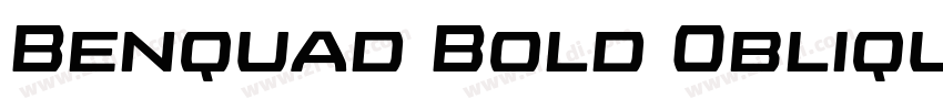 Benquad Bold Oblique字体转换 Benquad Bold Oblique字体转换
